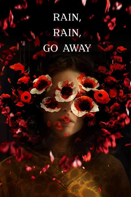 Rain, Rain, Go Away